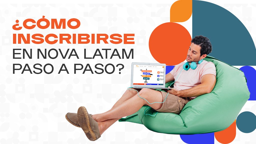 Paso a paso para inscribirse en Nova Latam